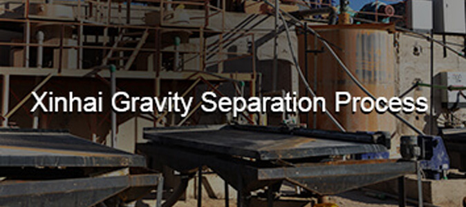 Xinhai gravity separation process